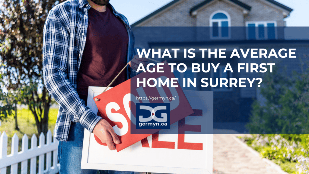 what is the average age to buy a first home in surrey